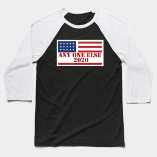 anyone else 2020 Baseball T-Shirt